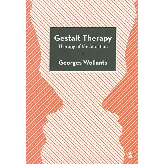 Gestalt Therapy: Therapy of the Situation, (Paperback)