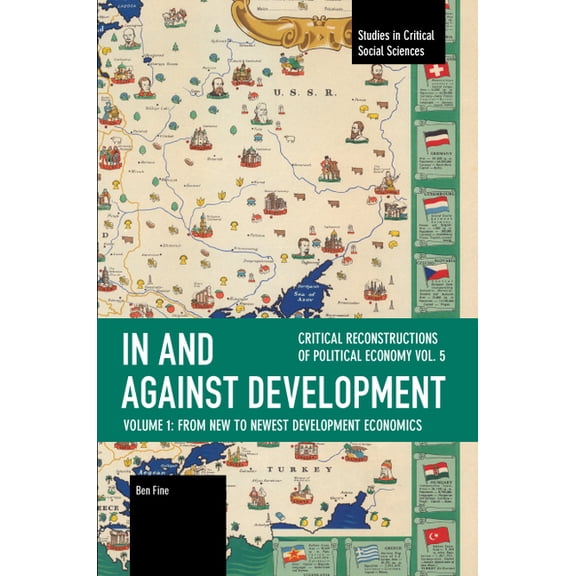 Historical Materialism In and Against Development: From New to Newest Development Economics, (Paperback)