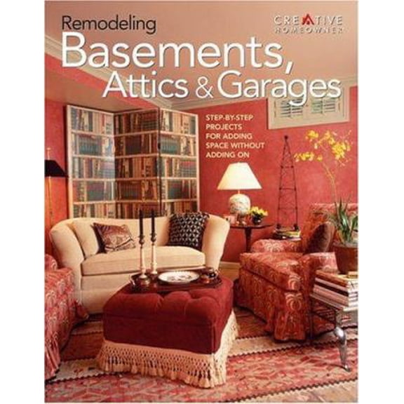 Pre-Owned Remodeling Basements, Attics & Garages (Paperback) 1580110312 9781580110310