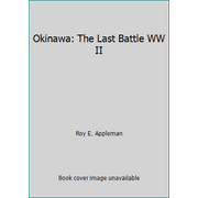WW II: Okinawa; The Last Battle: The Last Battle 0792458591 (Hardcover - Used)