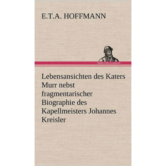 Lebensansichten Des Katers Murr (Hardcover)