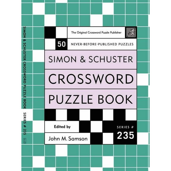 Simon & Schuster Crossword Puzzle Bo Simon and Schuster Crossword Puzzle Book #235: The Original Crossword Puzzle Publisher, Book 235, (Paperback)