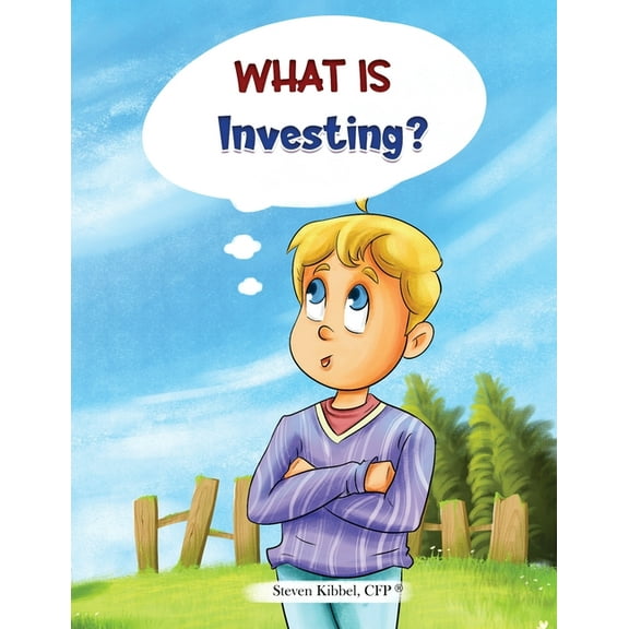 What is Investing?: A financial literacy story and workbook for kids, (Paperback)