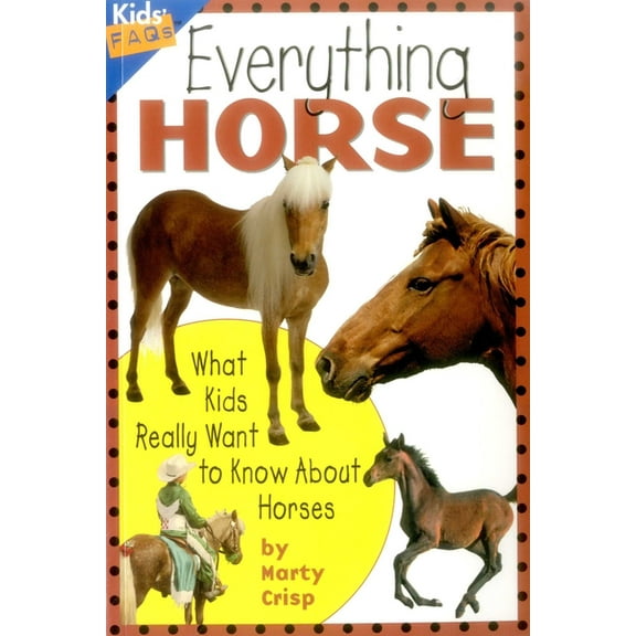 Kids FAQs Everything Horse, (Paperback)