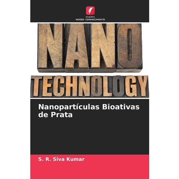NanopartÃ­culas Bioativas de Prata, (Paperback)