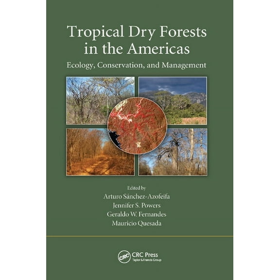 Tropical Dry Forests in the Americas: Ecology, Conservation, and Management, (Paperback)