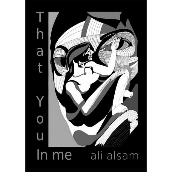 That You in Me Paperback 1901990117 9781901990119 Ali Alsam