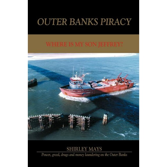 Outer Banks Piracy: Where Is My Son Jeffrey? (Paperback)