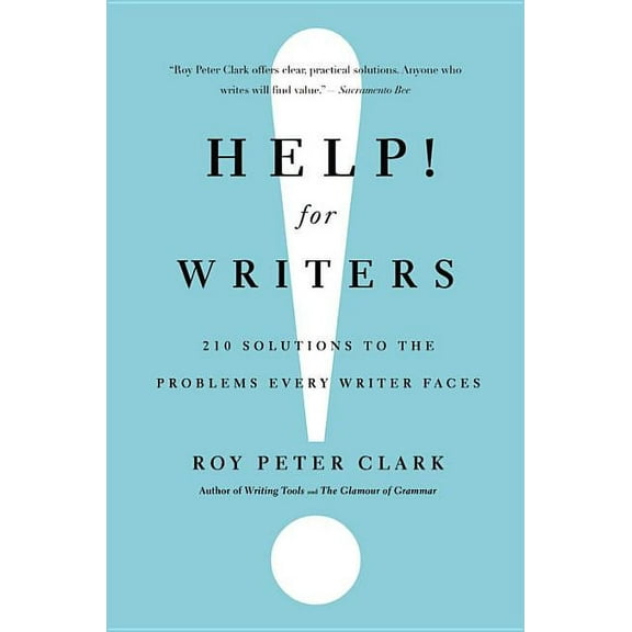 Help! for Writers: 210 Solutions to the Problems Every Writer Faces, (Paperback)