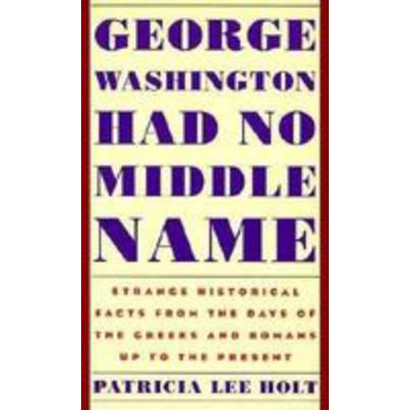 Pre-Owned George Washington Had No Middle Name (Unknown) 0821625179 9780821625170