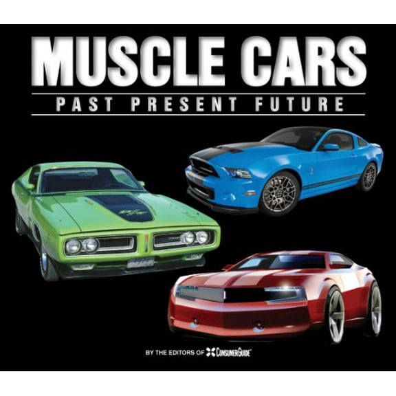 Pre-Owned Muscle Cars: Past, Present and Future (Hardcover) 145085396X 9781450853965