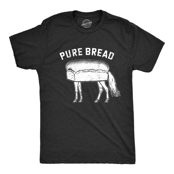 Mens Pure Bread T Shirt Funny Horse Loaf Joke Tee for Guys Graphic Tees