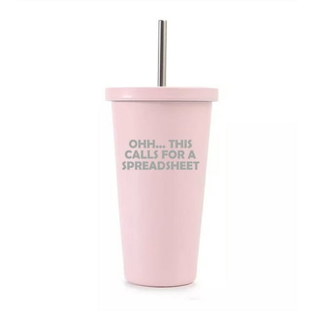 

16 oz Stainless Steel Double Wall Insulated Tumbler Pool Beach Cup Travel Mug With Straw Ohh This Calls For A Spreadsheet Funny CPA Accountant (Light Pink)