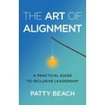 thumbnail image 1 of Pre-Owned The Art of Alignment: A Practical Guide to Inclusive Leadership (Paperback) 1544516711 9781544516714, 1 of 1
