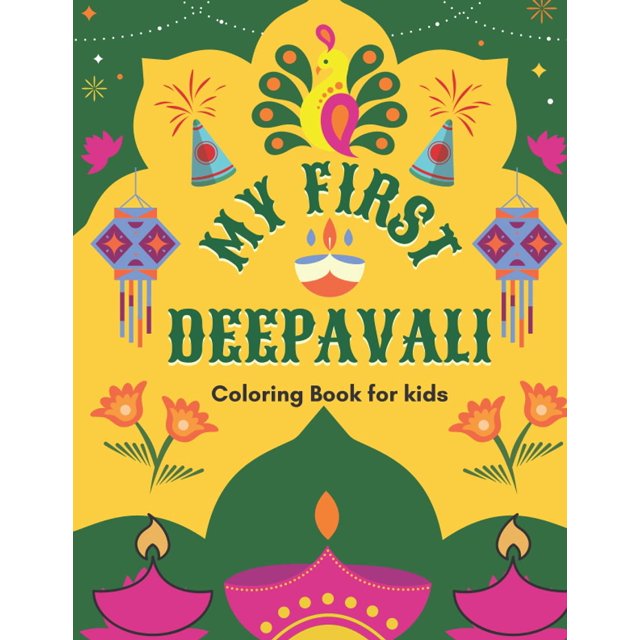 My First Diwali Coloring Book For Kids: My Diwali Coloring and activity book for fun, Festival Coloring Book Diwali Rangoli Gift for Kids Ages 4-8, ... For Your Child As a Perfect Gift or Present.