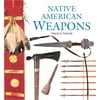 Native American Weapons, (Paperback)