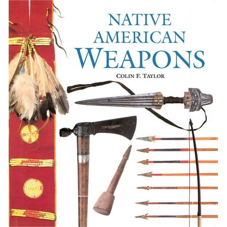 Native American Weapons, (Paperback)