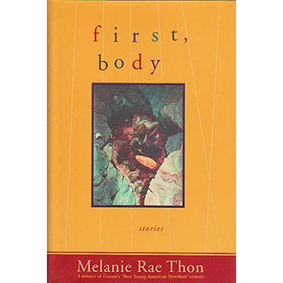 Pre-Owned First, Body: Stories (Hardcover) 039578588X 9780395785881