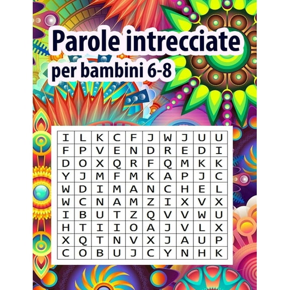 Parole intrecciate per bambini 6-8: Giochi Educativi. Parole Intrecciate 200 Parole più soluzioni - animale, Gatto, Calamaro, Bombo, Bradipo, Bruco, Bucero, Bue Bufalo (Paperback)