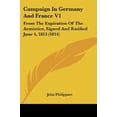 thumbnail image 4 of Campaign In Germany And France V1 : From The Expiration Of The Armistice, Signed And Ratified June 4, 1813 (1814) (Paperback), 4 of 4