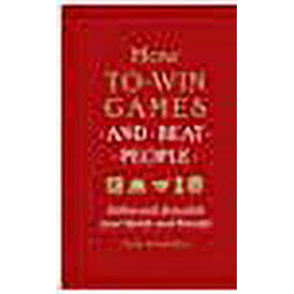 How to win games and beat people Tom Whipple (Paperback)