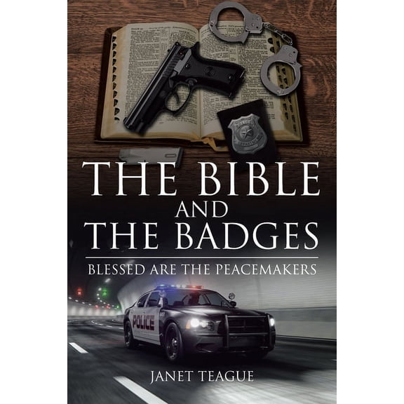 The Bible and the Badges: Blessed are the Peacemakers, (Paperback)