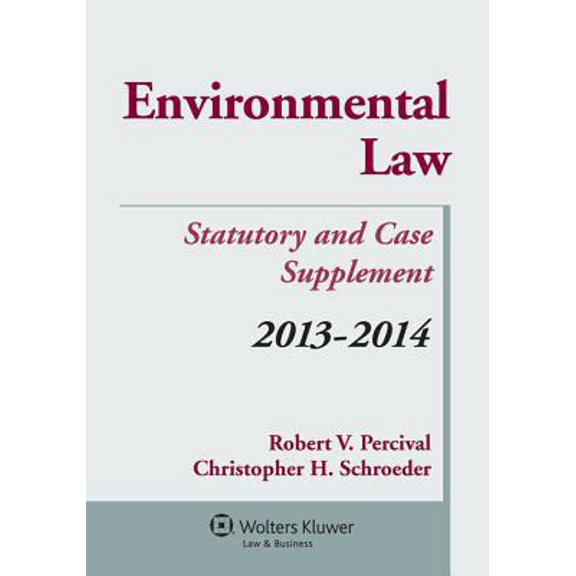 Pre-Owned Environmental Law 2013-2014 Statutory and Case Supplement (Paperback) 1454827955 9781454827955