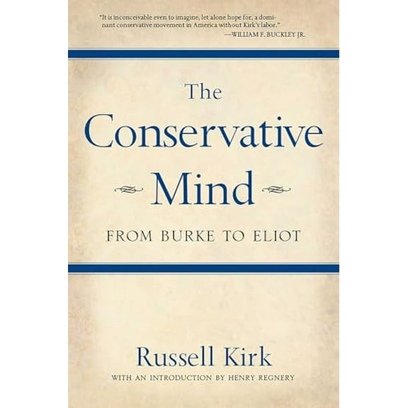 Pre-Owned The Conservative Mind: From Burke to Eliot, 9780895261717, 0895261715, Paperback, 7th Revised edition
