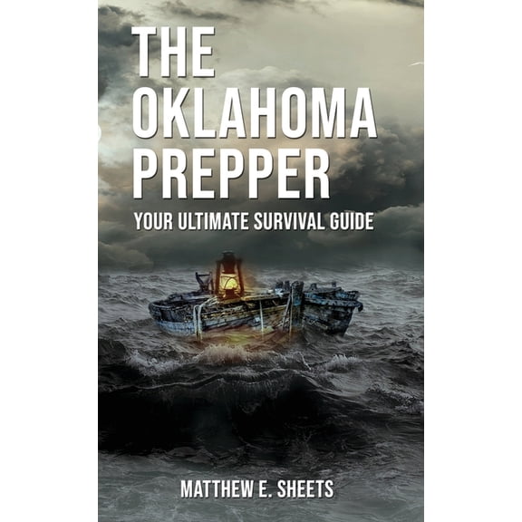 THE OKLAHOMA PREPPER - Your Ultimate Survival Guide (Paperback)