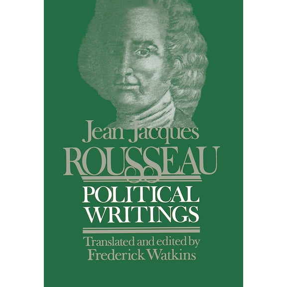 Jean Jacques Rousseau Political Writings: Containing the Social Contract, Considerations on the Government of Poland, Co, (Paperback)