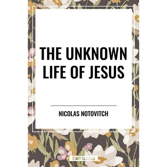 Unknown Life of Jesus, (Paperback)