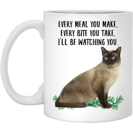 

Funny Tonkinese Cat Champange Gifts For Women Mother s Day 2022 Every Meal You Make Every Bite You Take Coffee Mug Ceramic Cup White 11oz