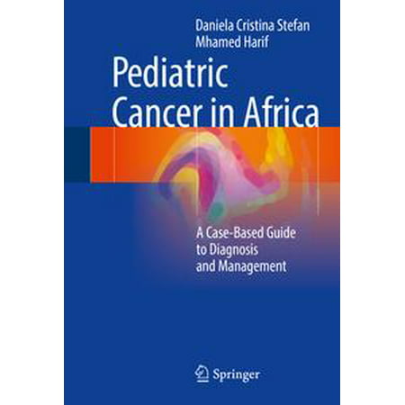 Pediatric Cancer in Africa - eBook (Best Medical Schools For Pediatric Oncology)