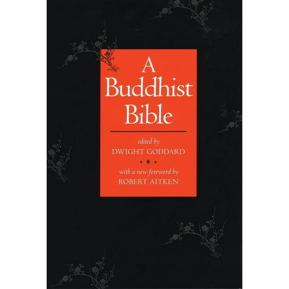 A Buddhist Bible, (Paperback)