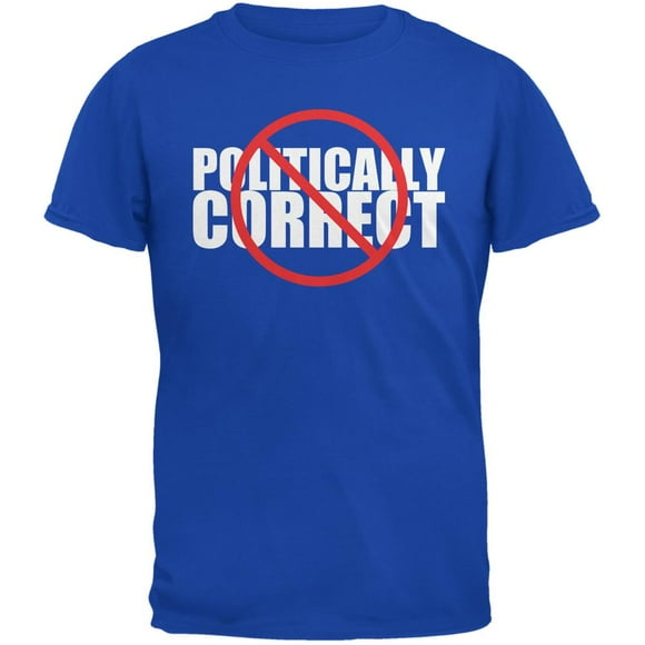 Not Politically Correct Funny Joke Royal Adult T-Shirt