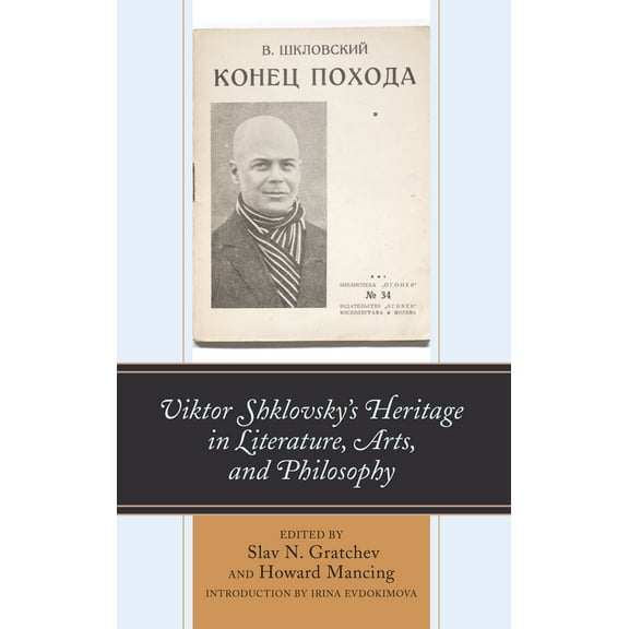 Viktor Shklovsky’s Heritage in Literature, Arts, and Philosophy (Paperback)