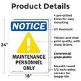 thumbnail image 2 of (2 Pack) Maintenance Personnel Only OSHA Notice Sign 18 Inch X 24 Inch Plastic Sign, Weather Resistant, UV Protected for Workplace, Business, and Construction Site, Made in the USA, 2 of 8