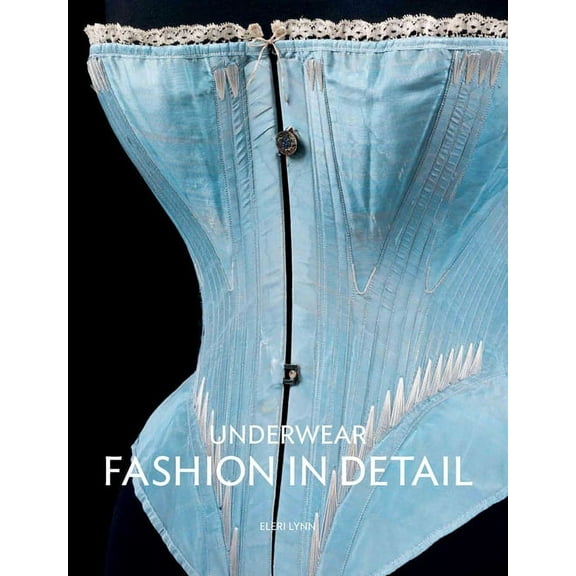 Underwear: Fashion in Detail, (Paperback)