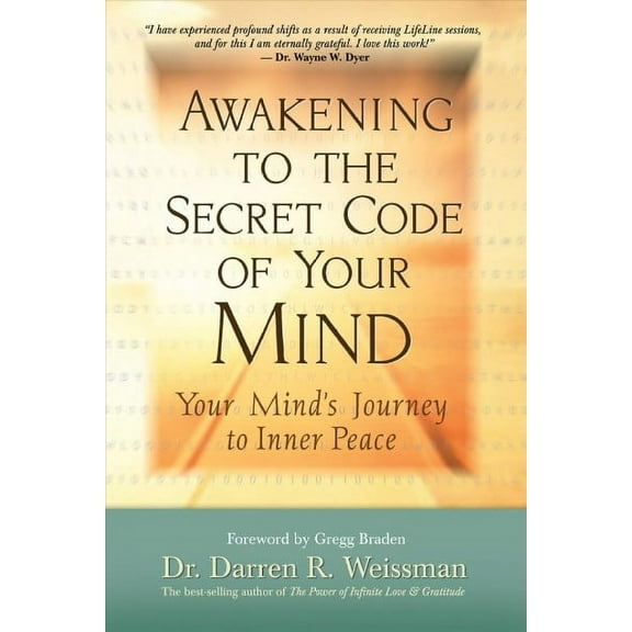 Awakening to the Secret Code of Your Mind : Your Mind's Journey to Inner Peace (Paperback)
