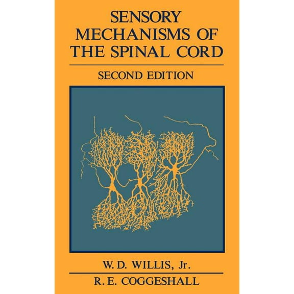 Sensory Mechanisms of the Spinal Cord, (Hardcover)