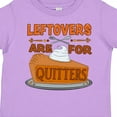thumbnail image 4 of Inktastic Leftovers Are for Quitters with Pumpkin Pie Boys or Girls Toddler T-Shirt, 4 of 5