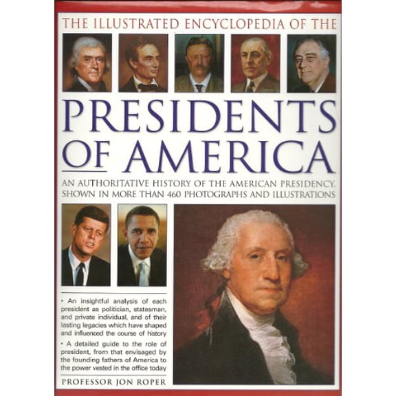 Pre-Owned The Illustrated Encyclopedia of the Presidents of America, 9781846816505, 1846816505, Hardcover,