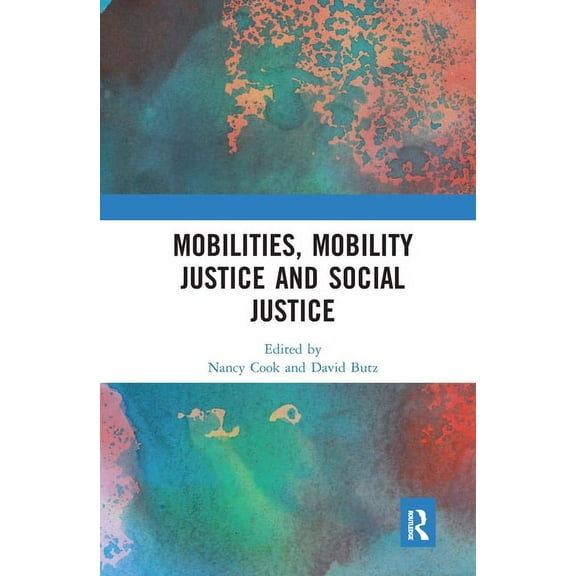 Mobilities, Mobility Justice and Social Justice, (Paperback)
