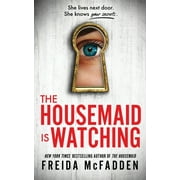 Housemaid The Housemaid Is Watching, (Paperback)