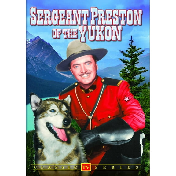 Sergeant Preston of the Yukon