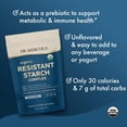 thumbnail image 4 of Dr. Mercola Organic Resistant Starch Complex - Supports Gut & Immune Health - Organic Green Banana, Tigernut Flour & Potato Starch - Gluten-Free & Soy-Free - Unflavored - 9.52 oz (30 Servings), 4 of 6