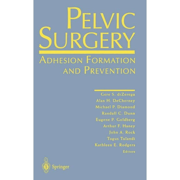 Pelvic Surgery: Adhesion Formation and Prevention, (Hardcover)