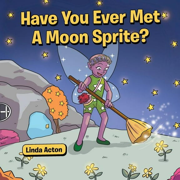 Have You Ever Met A Moon Sprite? (Paperback)