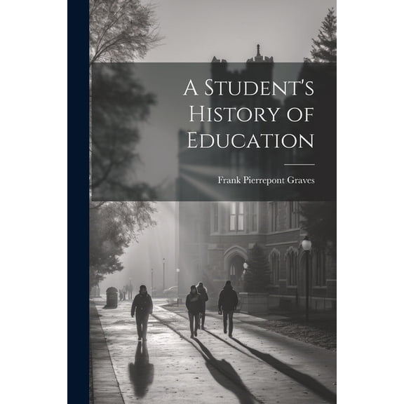 A Student's History of Education (Paperback)