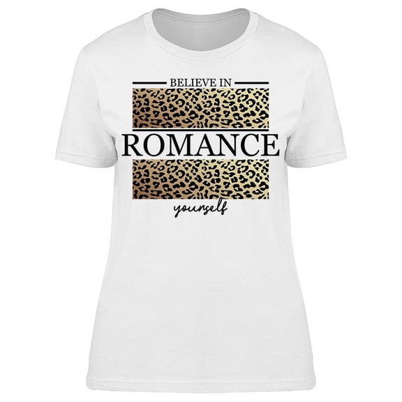 Believe In Romance Women's T-shirt